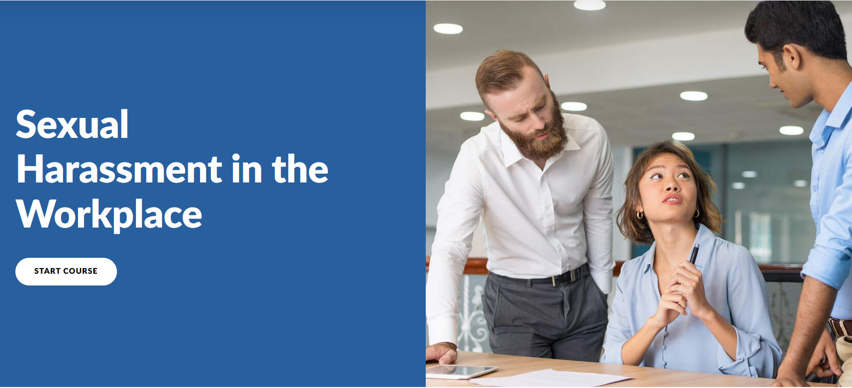 Screencap of title slide from training module. Blue background, white text which reads "Sexual Harassment in the Workplace." Beside that is a stock photo of a woman sitting talking with 2 men, who are standing on either side of her.
